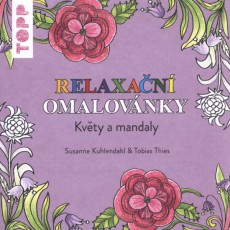 Relaxační omalovánky - Květy a mandaly