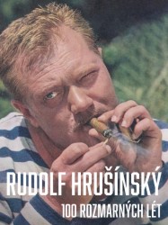 Výprodej - Rudolf Hrušínký - 100 rozmarných lét