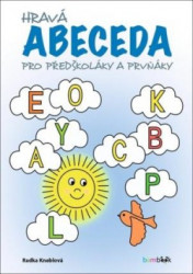 Hravá abeceda : pro předškoláky a prvňáky