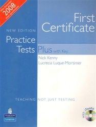 First Certificate Practice Tests Plus - New Edition