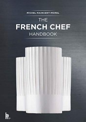 The French Chef Handbook - La cuisine de reference