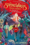 The Strangeworlds Travel Agency: The Secrets of the Stormforest : Book 3