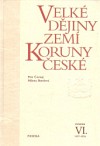 Velké dějiny zemí Koruny české  VI.