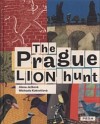The Prague Lion Hunt