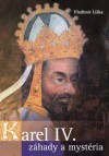 Karel IV. - záhady a mystéria