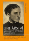 Unitářství a Charlotta Garrigue Masaryková