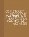 Osm století na cestě evangelia se svatým Františkem z Assisi