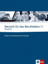 Deutsch für das Berufsleben (B1) - Übungsbuch
