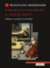 Chonrad Stoeckhlin a "noční houf"