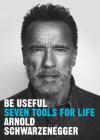 Be Useful - Seven tools for life