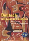 Deutsch mit Lust und Liedern