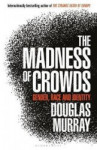 The Madness of Crowds  - Gender, Race and Identity