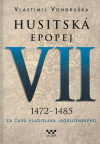 Husitská epopej VII. 1472-1485