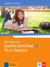 Mit Erfolg zum Goethe - A2 Fit in Deutsch – Üb/Testbuch