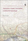 Toponyma v české, chorvatské a bulharské frazeologii