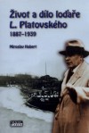 Život a dílo loďaře L. Platovského 1887–1939