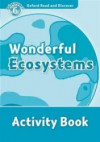 Oxford Read and Discover, Level 6: Wonderful Ecosystems Activity Book