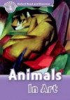 Oxford Read and Discover - Level 4 Animals in Art