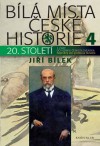 Bílá místa české historie 4 - 20. století, 1. část