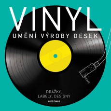 Vinyl - Umění výroby desek