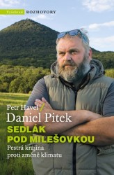Sedlák pod Milešovkou - Rozhovor s Danielem Pitkem