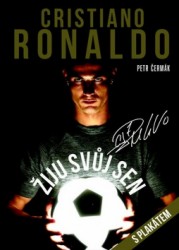 Cristiano Ronaldo - Žiju svůj sen