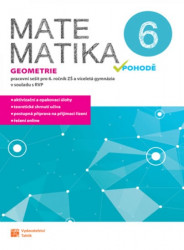 Matematika v pohodě 6: Geometrie - Pracovní sešit