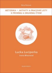 Metodika - Aktivity a prac. listy k prvnímu a druhému čtení: Lucka Luciperka
