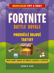 Fortnite Battle Royale - Pokročilé bojové taktiky