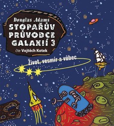Stopařův průvodce Galaxií 3 - CD mp3