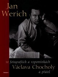 Jan Werich ve fotografiích a vzpomínkách Václava Chocholy a přátel