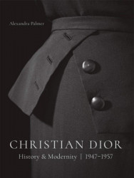 Christian Dior: History and Modernity, 1947-1957