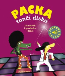 Packa tančí disko - Zvuková knížka