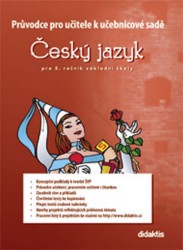 Průvodce pro učitele k učebnicové sadě Český jazyk pro 5. ročník ZŠ