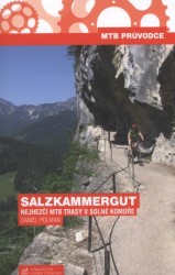 Salzkammergut - nejhezčí MTB trasy v Solné komoře