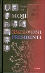 Moji českoslovenští presidenti