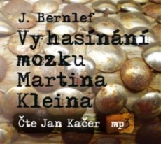 Vyhasínání mozku Martina Kleina - CD mp3