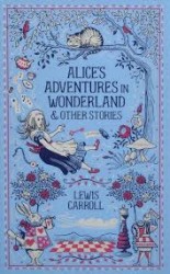 Alice´s Adventures in Wonderland and Other Stories
