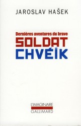 Derniéres aventures du brave soldat Chvéïk