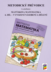 Metodický průvodce k učebnici Matýskova matematika, 6. díl