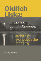 Výprodej - Oldřich Liska: Architekt východočeské moderny