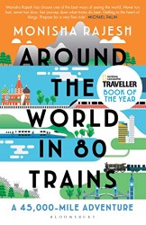 Around the World in 80 Trains - A 45,000-Mile Adventure