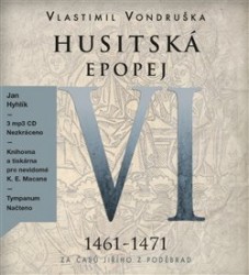 Husitská epopej VI. 1461-1471 - CD mp3