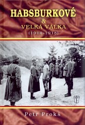 Habsburkové a velká válka 1914-1918