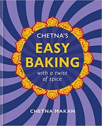 Chetna´s Easy Baking: with a twist of spice