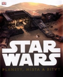 Star Wars - Planety, místa a bitvy