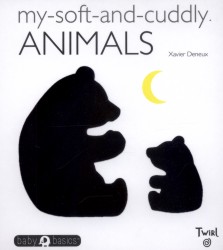 My Soft-and-Cuddly Animals (BabyBasics)