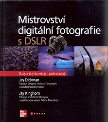 Výprodej - Mistrovství digitální fotografie s DSLR
