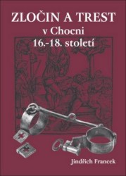 Zločin a trest v Chocni 16.-18. století