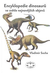 Výprodej - Encyklopedie dinosaurů ve světle nejnovějších objevů